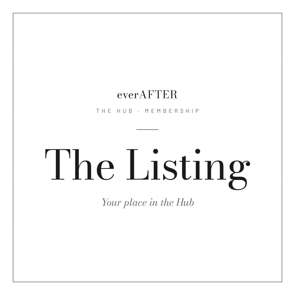 everAFTER Hub: The Listing